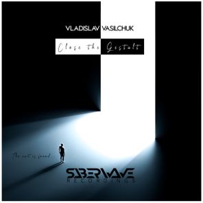 Vladislav Vasilchuk – Close The Gestalt