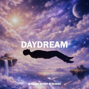 Brian Rian Rehan – Daydream