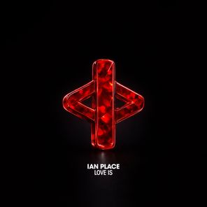 Ian Place – Love Is