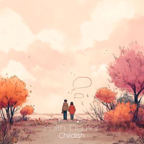 Faith Deuter – Childish