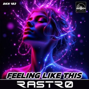 Rastro – Feeling Like This