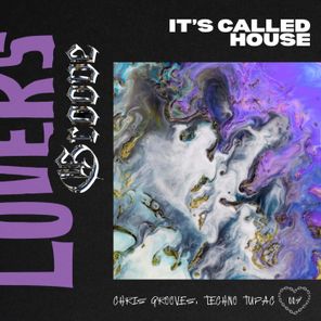 Techno Tupac, CHRIS GROOVES – It’s Called HOUSE