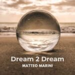 Matteo Marini – Dream 2 Dream