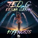 Teo G, Ericka Corban – Hypnosis
