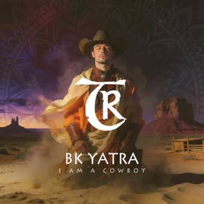 Tibetania, BK YATRA – I Am a Cowboy