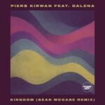 Piers Kirwan, Sean McCabe – Kingdom – Sean McCabe Remixes