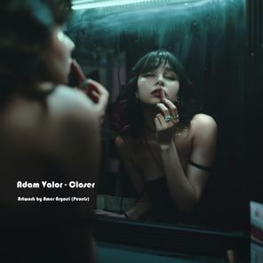 Adam Valor – Closer