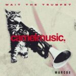 Marcox – Wait the Trumpet