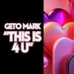 Geto Mark – THIS IS 4 U