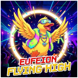 Eufeion – Flying High