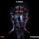 DJ Loverbash – Skip Trace