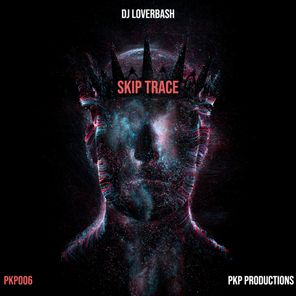 DJ Loverbash - Skip Trace 1 DJ Loverbash – Skip Trace