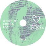 Adrian Pedroza – What U Gonna Say