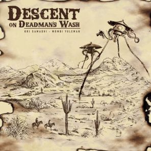 Kri Samadhi, Mombi Yuleman – Descent on Deadman’s Wash