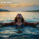 Alen Kels – Fade into the Horizon