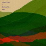 Him & Earl – Bottled Up