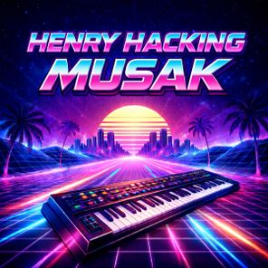 Henry Hacking – Musak