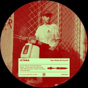 Lethra – Don’t Waste My Time / Them Dealers