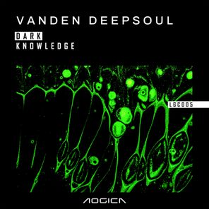 Vanden Deepsoul – Dark Knowledge