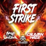Omar Santana, CAULON HAZE – First Strike