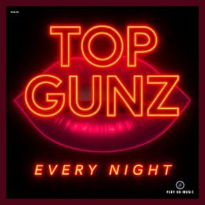 Top Gunz – Every Night