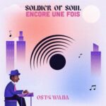 Soldier Of Soul – Encore Une Fois