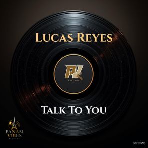 Lucas Reyes – Talk To You
