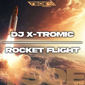 Dj X-Tromic – Rocket Flight