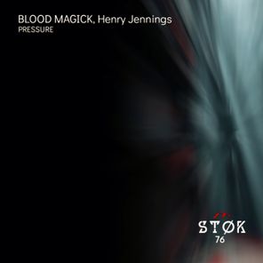 BLOOD MAGICK, Henry Jennings – Pressure