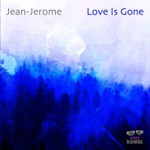 Jean-Jerome – Love Is Gone