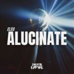 Eleu – Alucinate