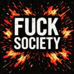 Galante – Fuck Society