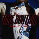 MILA, Schellt – TAKE CONTROL