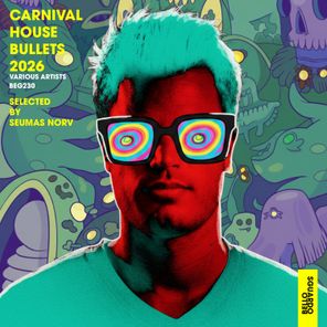 Seumas Norv, Bsharry – Carnival House Bullets 2026 – Selected by Seumas Norv