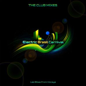 Las Bibas From Vizcaya – ELECTRIC BRASIL CARNIVAL