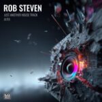 Rob Steven – Just Another House Track