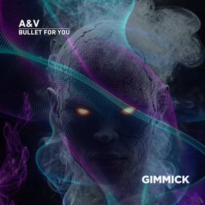 A&V – Bullet for You