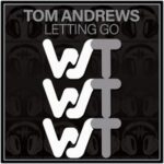 Tom Andrews – Letting Go