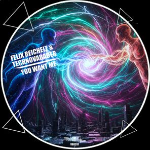 Felix Reichelt, Technovabader – You Want Me