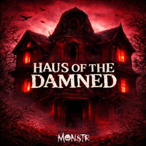 MONSTR – HAUS OF THE DAMNED