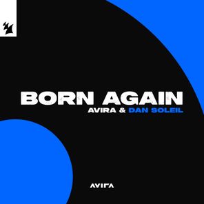 Dan Soleil, AVIRA – Born Again