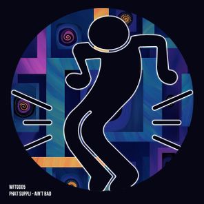 Phat Suppli – Ain’t Bad