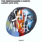 The Deepshakerz, D4NYO – Lahko (Aye Aye)