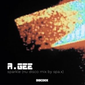 A.GEE, spa.x – Sparkle (Nu Disco Mix by spa.x)