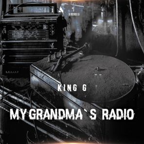 King G – My Grandma`s Radio