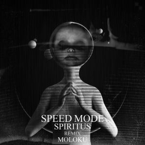 Speed Mode, MOLOKÜ - Spiritu 3 Speed Mode, MOLOKÜ – Spiritu