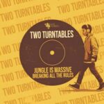 Two Turntables – Jungle Is Massive