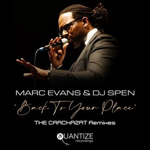 DJ Spen, Marc Evans – Back To Your Place (The Crackazat Remixes)