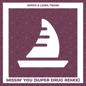 Super Drug, Winta – Missin’ You (Super Drug Remix)