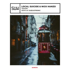 Local Suicide, Nick Hanzo – Taksim